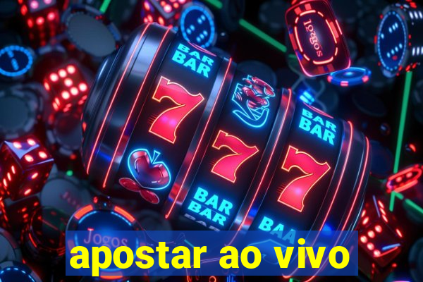 apostar ao vivo