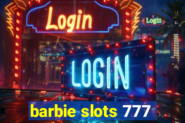 barbie slots 777