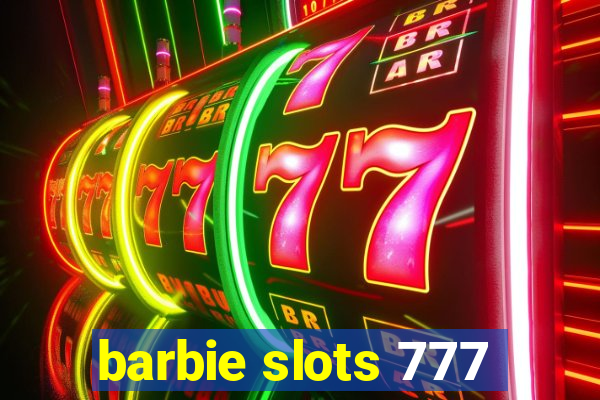 barbie slots 777