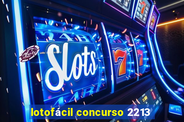 lotofácil concurso 2213