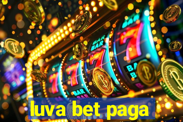 luva bet paga