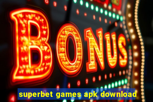 superbet games apk download