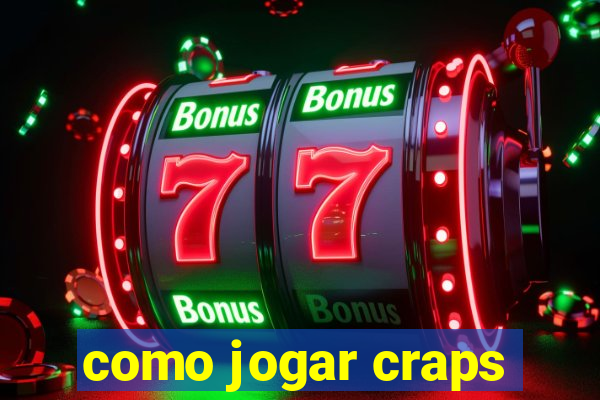 como jogar craps