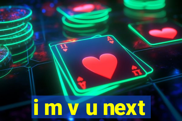 i m v u next