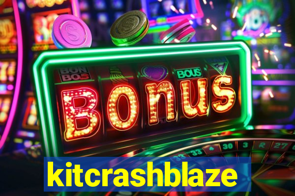 kitcrashblaze