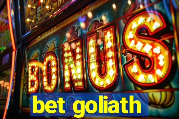 bet goliath