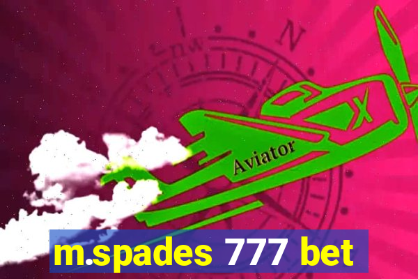 m.spades 777 bet