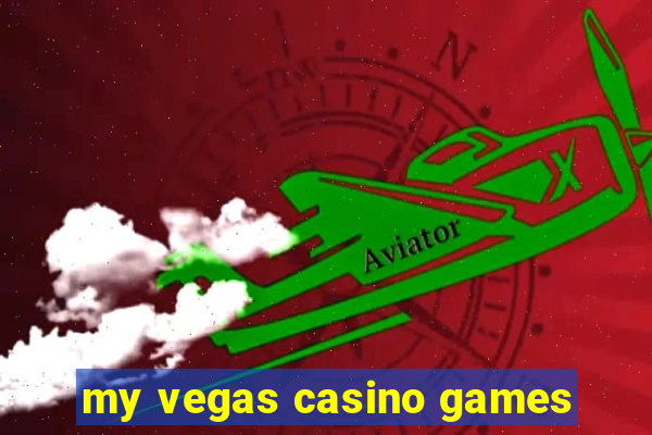 my vegas casino games