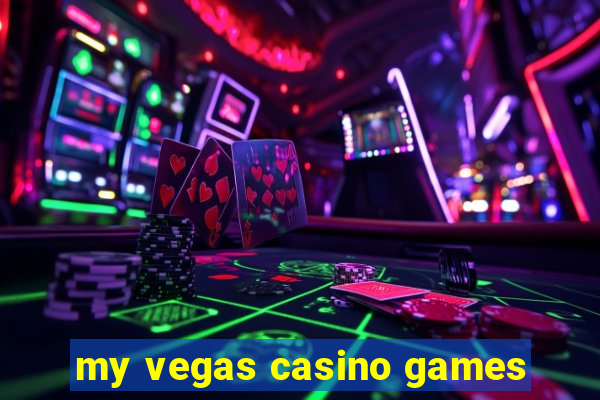 my vegas casino games