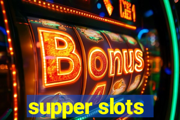 supper slots