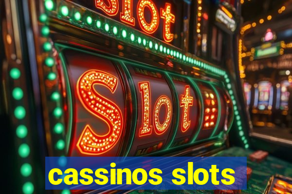 cassinos slots