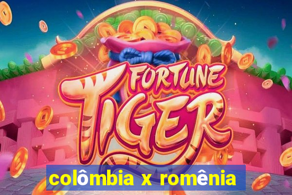 colômbia x romênia