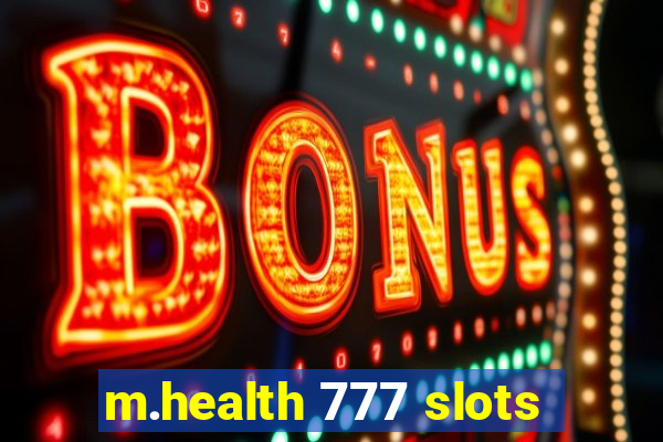 m.health 777 slots