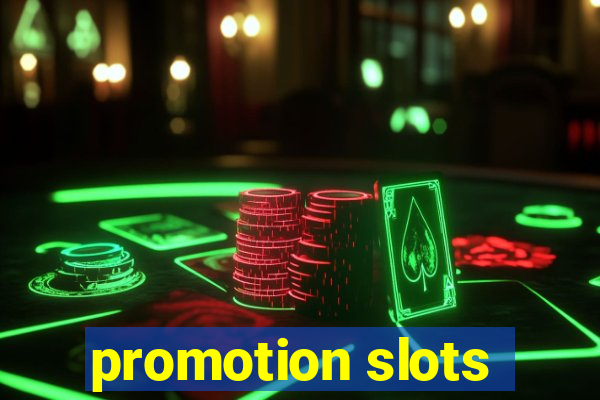 promotion slots