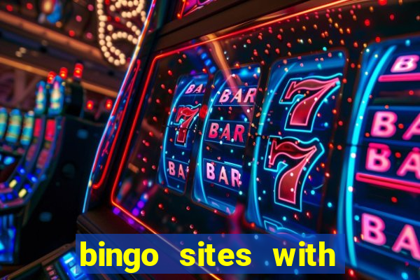 bingo sites with free money no deposit