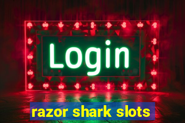 razor shark slots