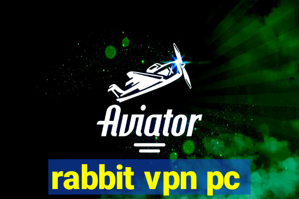 rabbit vpn pc