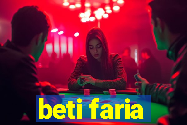 beti faria