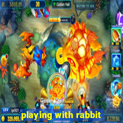 playing with rabbit