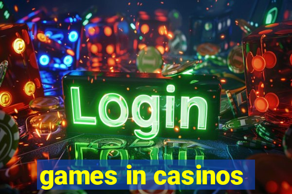 games in casinos