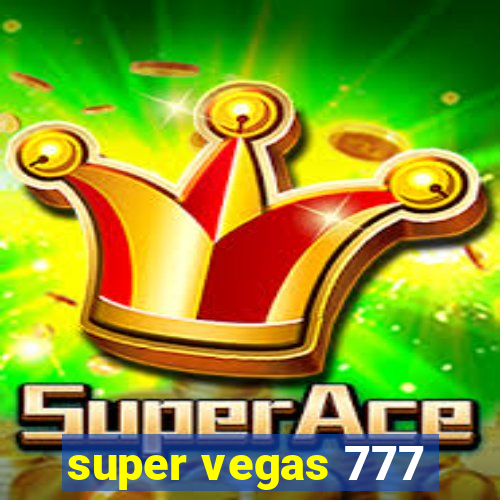 super vegas 777