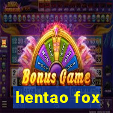 hentao fox