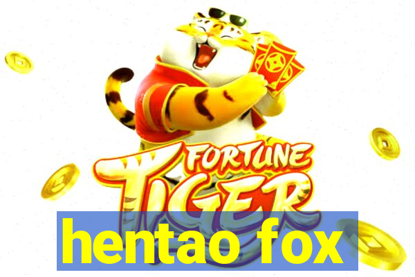 hentao fox