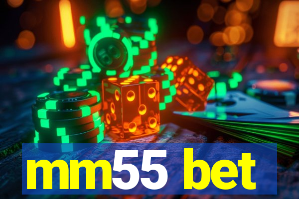 mm55 bet