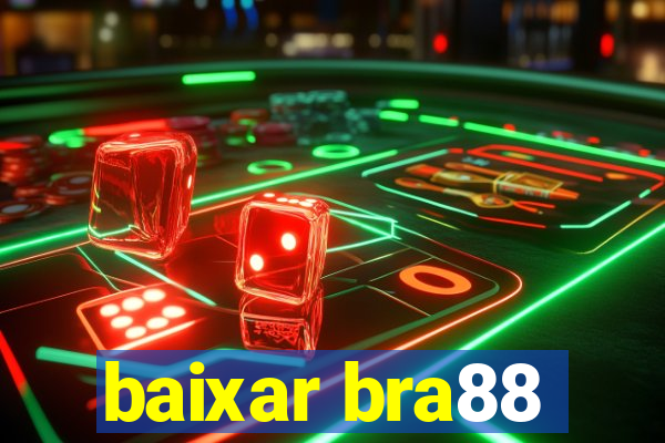 baixar bra88