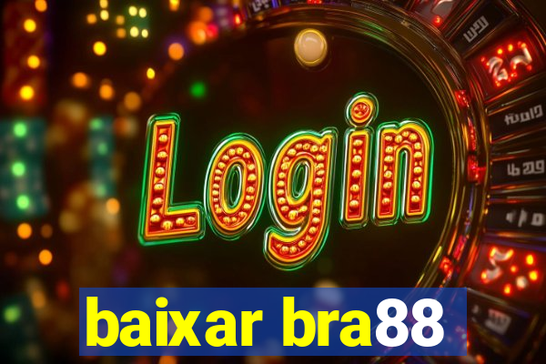 baixar bra88