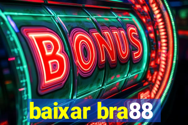 baixar bra88