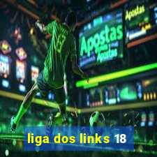 liga dos links 18