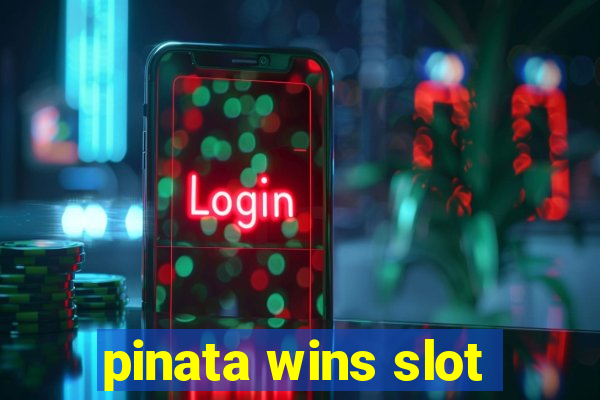 pinata wins slot