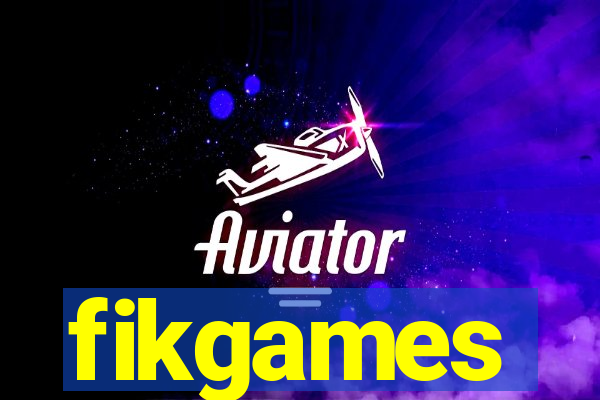 fikgames