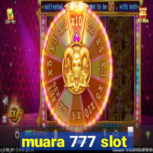 muara 777 slot