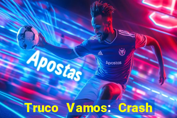 Truco Vamos: Crash & Poker