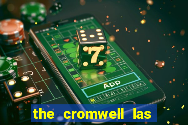 the cromwell las vegas hotel casino