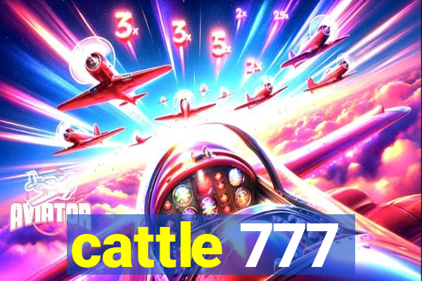 cattle 777