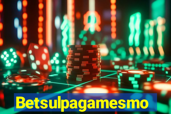 Betsulpagamesmo