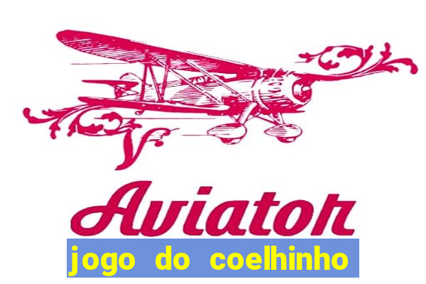 jogo do coelhinho que da dinheiro