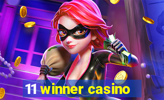 11 winner casino