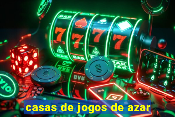 casas de jogos de azar