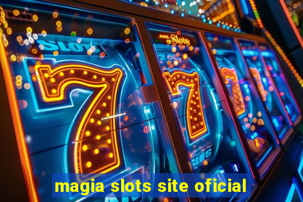 magia slots site oficial