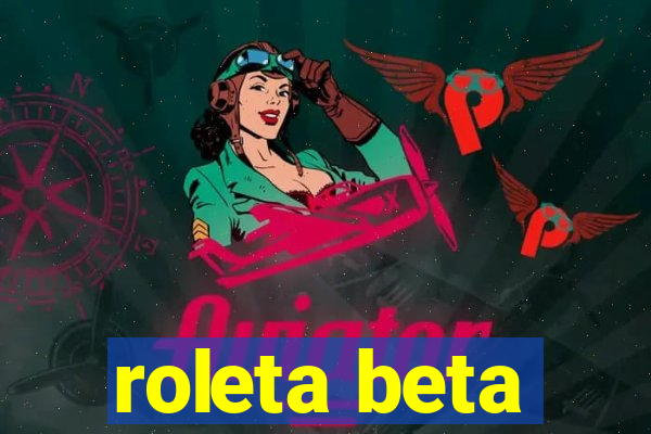 roleta beta