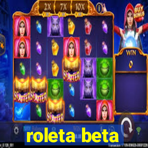 roleta beta