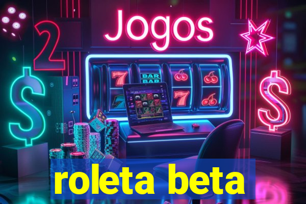 roleta beta