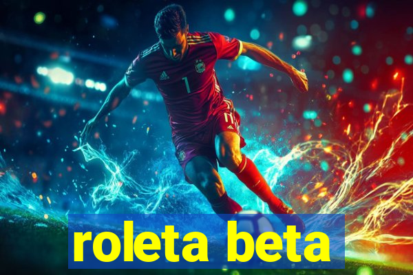 roleta beta