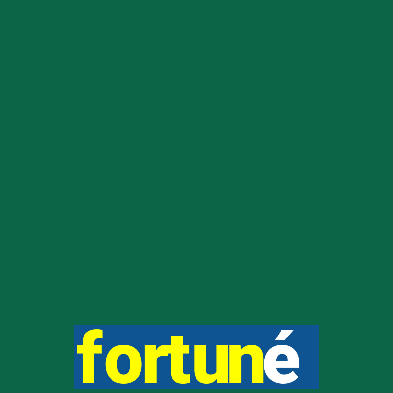 fortuné