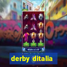 derby ditalia