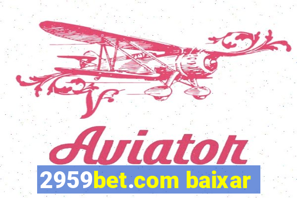 2959bet.com baixar